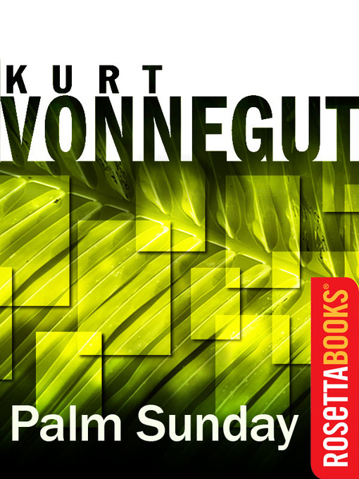 Title details for Palm Sunday by Kurt Vonnegut - Available